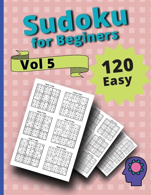 120 Easy Sudoku for Beginners Vol 5: Challenge Sudoku Puzzle Book (Paperback)