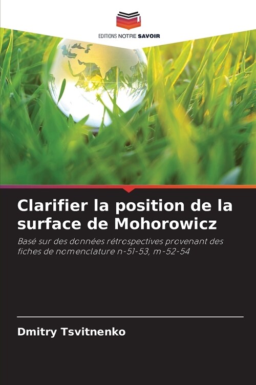 Clarifier la position de la surface de Mohorowicz (Paperback)