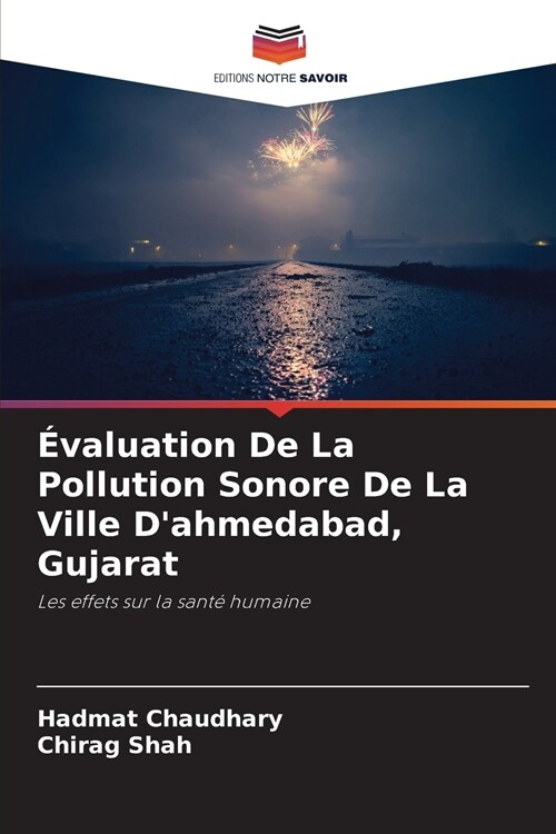 ?aluation De La Pollution Sonore De La Ville Dahmedabad, Gujarat (Paperback)