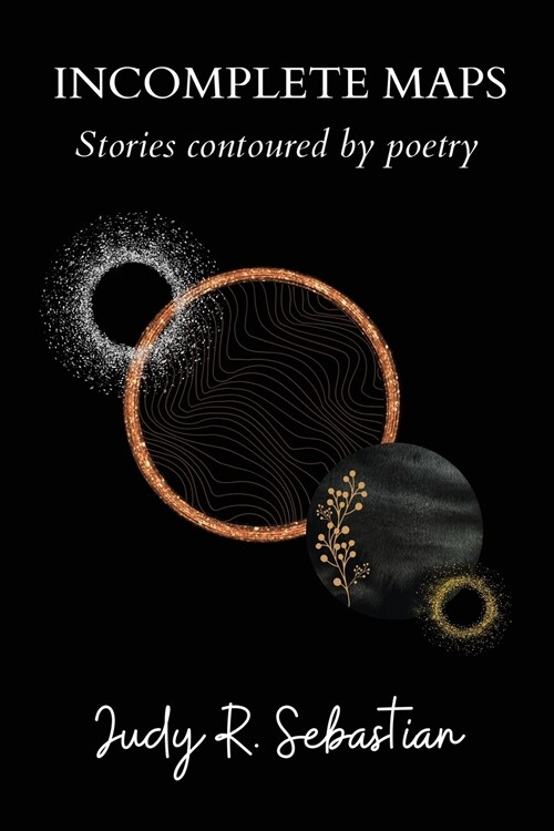 Incomplete Maps: Stories Contoured by Poetry (Paperback)