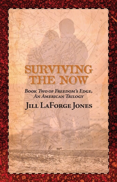 Surviving the Now: Book Two in the Freedoms Edge Trilogy (Paperback)