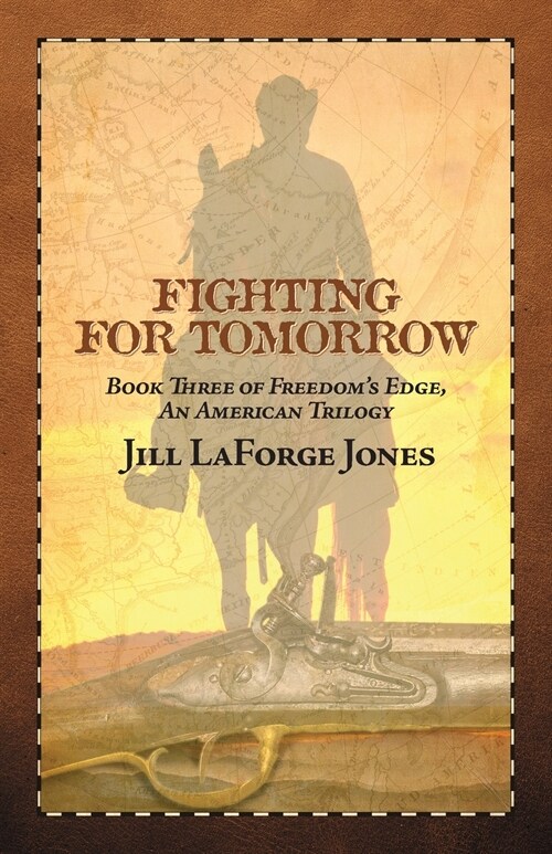 Fighting for Tomorrow: Book Three in the Freedoms Edge Trilogy (Paperback)