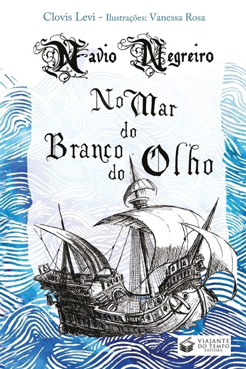 NAVIO NEGREIRO NO MAR DO BRANCO DO OLHO (Paperback)