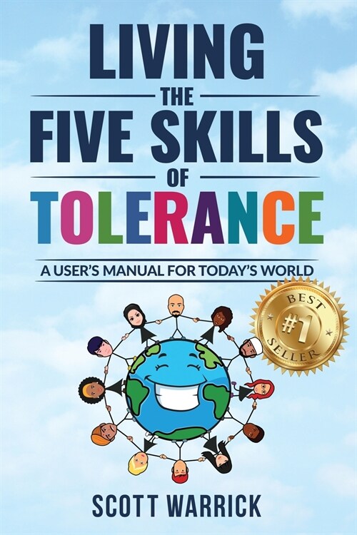 Living The Five Skills of Tolerance: A Users Manual for Todays World (Paperback)