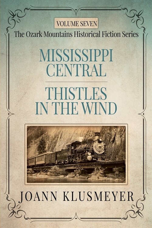 MISSISSIPPI CENTRAL and THISTLES IN THE WIND: An Anthology of Southern Historical Fiction (Paperback)