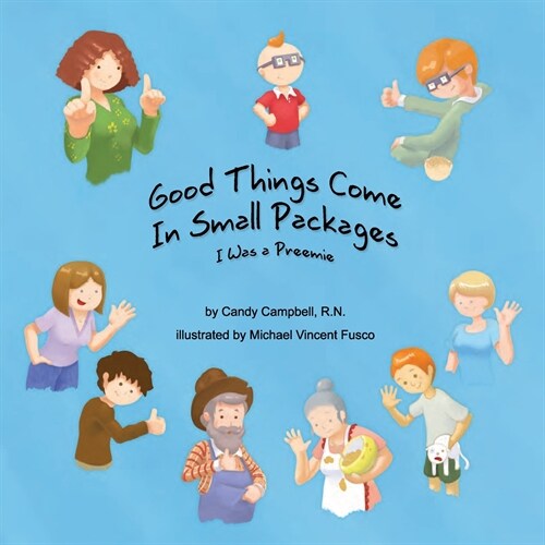 Good Things Come In Small Packages: I Was A Preemie (Paperback)