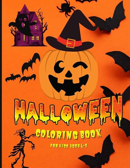 Halloween Coloring Book: Collection of fun, original and unique Halloween colouring pages for children aged 4 to 8! 90 Drawings. (Paperback)
