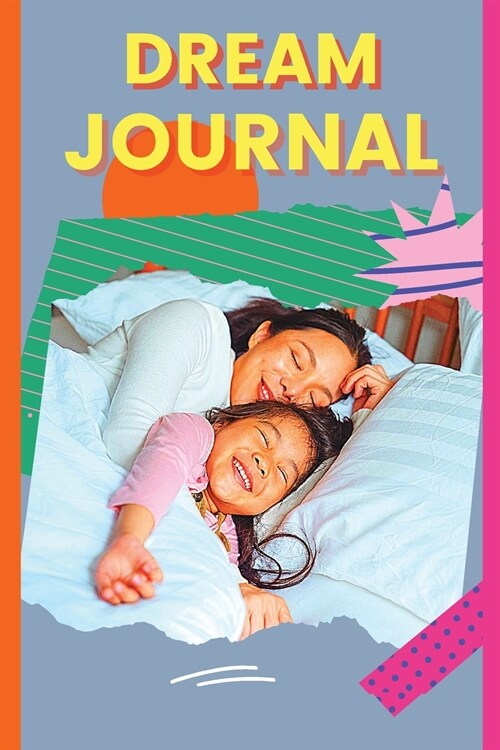 Dream Journal: The Guided Dream Journal: Record, Reflect, and Interpret the Hidden Meanings in Your Dreams (Paperback)