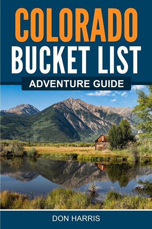 Colorado Bucket List Adventure Guide (Paperback)