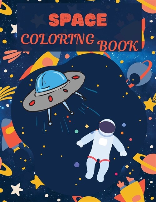 Space Coloring Book: Kids Space Book Space Adventure Constellation Book For Kids (Paperback)