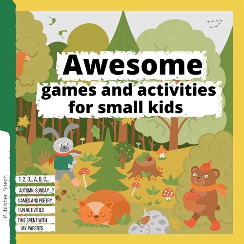 Awesome games and activities for small kids: Fun activities for children, Numbers, Letters and animals (Paperback)