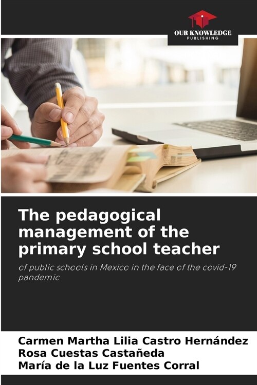 The pedagogical management of the primary school teacher (Paperback)