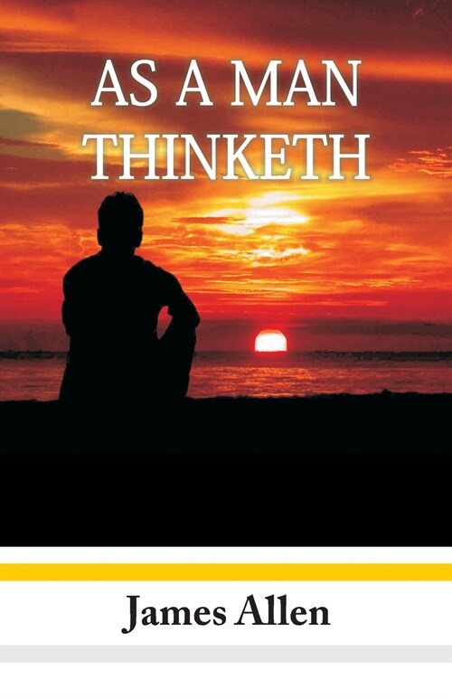 As A Man Thinketh (Paperback)