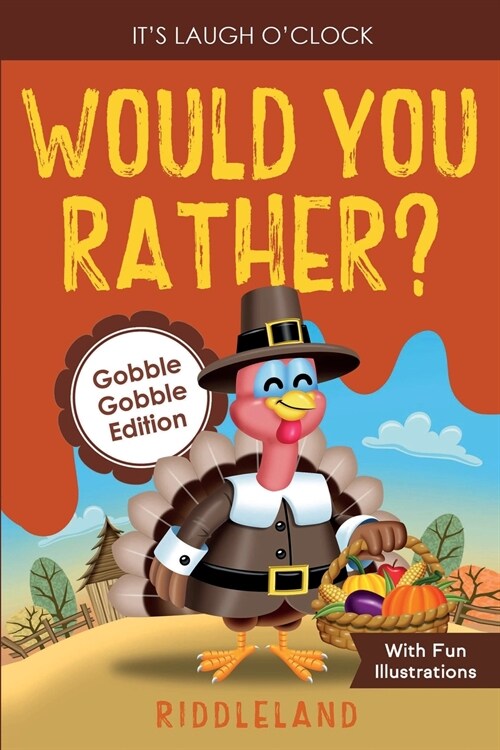 Its Laugh OClock - Would You Rather? Gobble Gobble Edition (Paperback)