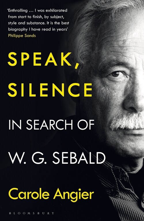 Speak, Silence : In Search of W. G. Sebald (Paperback)