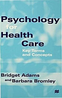 Psychology for Health Care : Key Terms and Concepts (Hardcover)