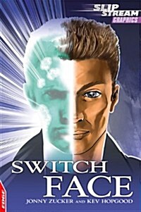 EDGE: Slipstream Graphic Fiction Level 1: Switch Face (Paperback)