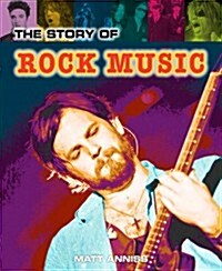 The Story of Rock Music (Hardcover)