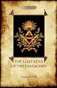 Lost Keys of Freemasonry - Original Text with Additional 192 (Paperback)