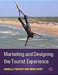 Marketing and Designing the Tourist Experience (Paperback)
