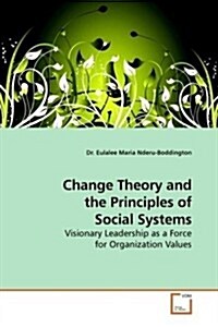 Change Theory and the Principles of Social Systems (Paperback)