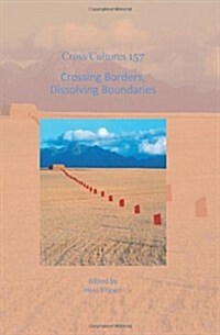 Crossing Borders, Dissolving Boundaries (Hardcover)