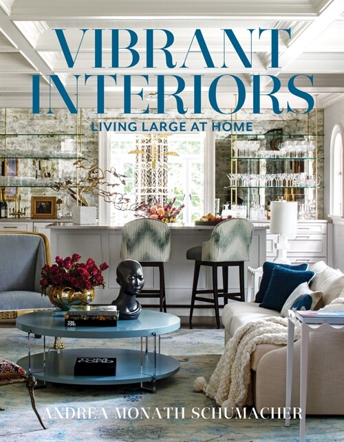 Vibrant Interiors: Living Large at Home (Hardcover)
