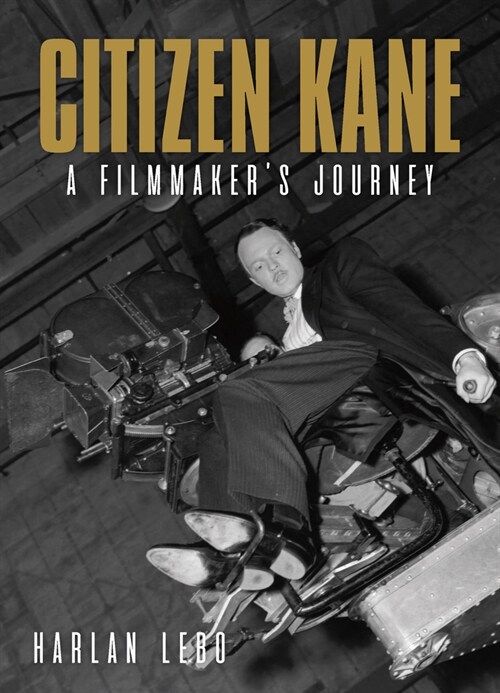 Citizen Kane: A Filmmakers Journey (Paperback)