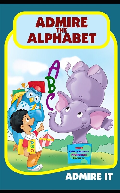 Admire the Alphabet (Paperback)