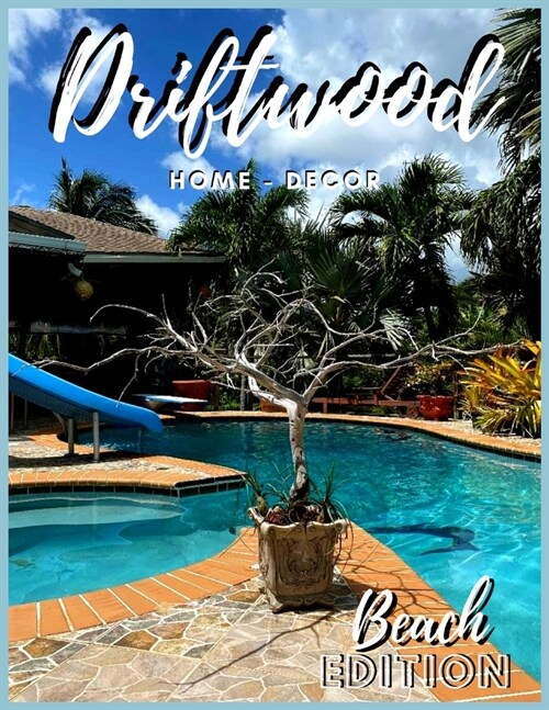 Driftwood - Home Design: Beach Edition (Paperback)