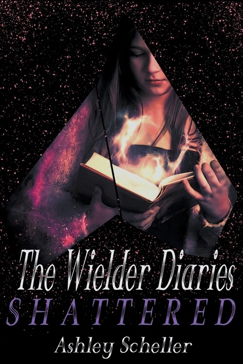 The Wielder Diaries: Shattered (Paperback)