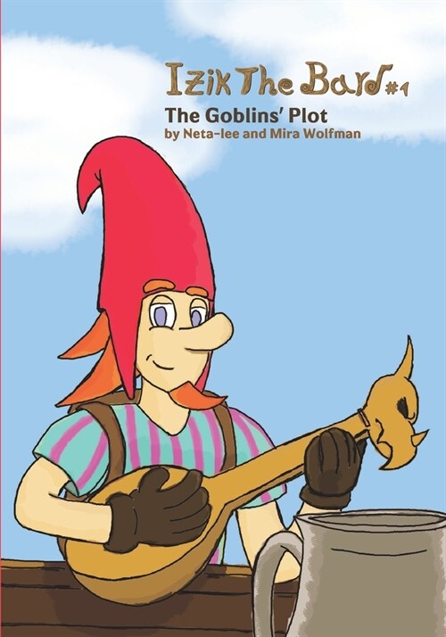 Izik The Bard: The Goblins Plot (Paperback)