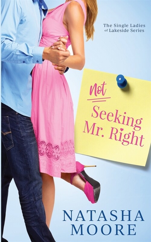 Not Seeking Mr. Right (Paperback)