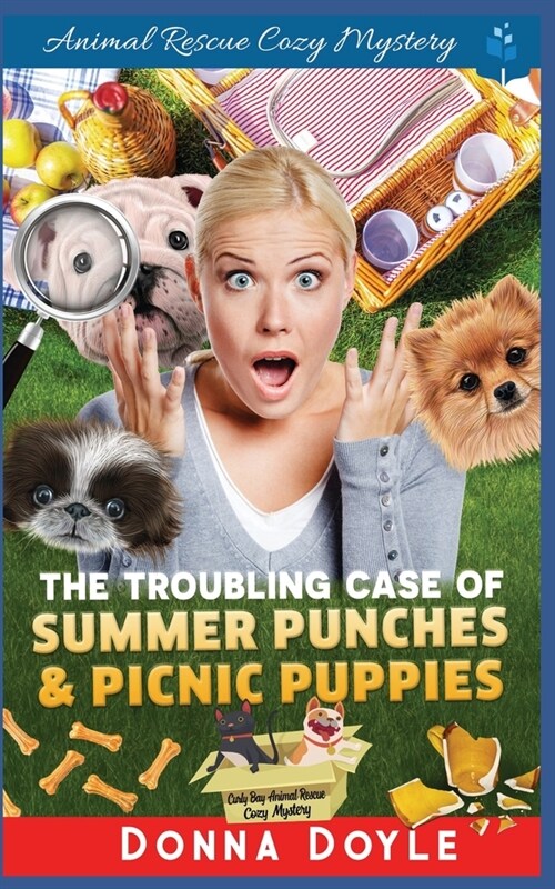 The Troubling Case of Summer Punches & Picnic Puppies (Paperback)