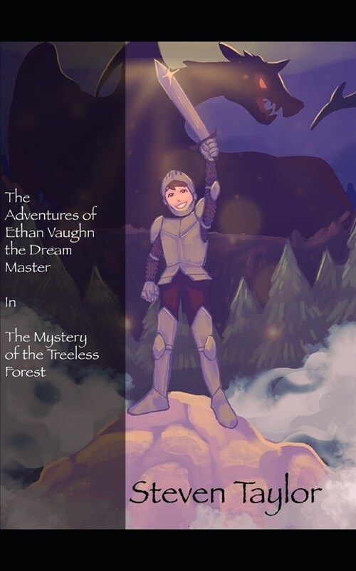 The Adventures of Ethan Vaughn The Dream Master: Book 1: The Mystery of the Treeless Forest (Paperback)