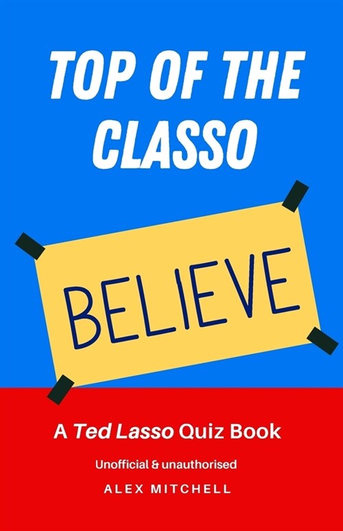 Top of the Classo: A Ted Lasso Quiz Book (Paperback)