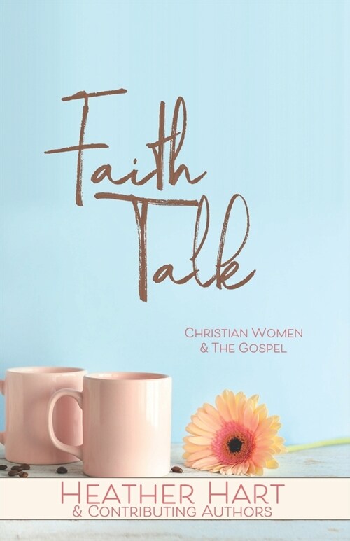 Faith Talk: Christian Women & The Gospel (Paperback)
