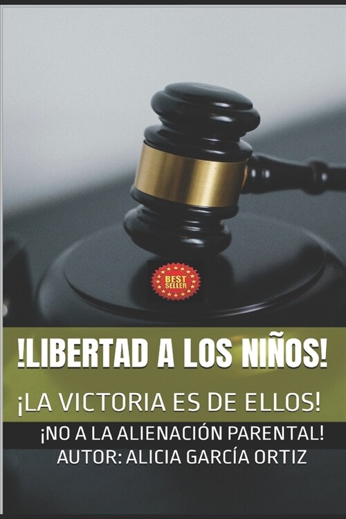 좱ibertad a Los Ni?s?좱a Victoria Es de Ellos!: 좳o a la Alienaci? Parental (Paperback)