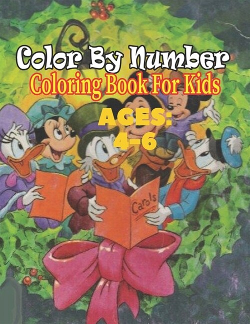 Color By Number Ages 4-6: Big Activity Workbook for Toddlers & Kids(Color BY Number) (Paperback)