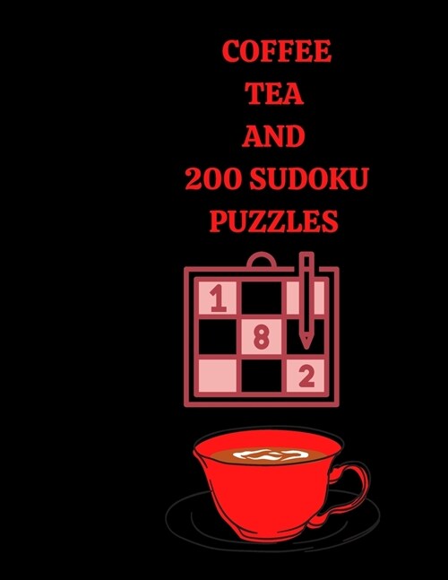 Coffee Tea and 200 Sudoku Puzzles (Paperback)