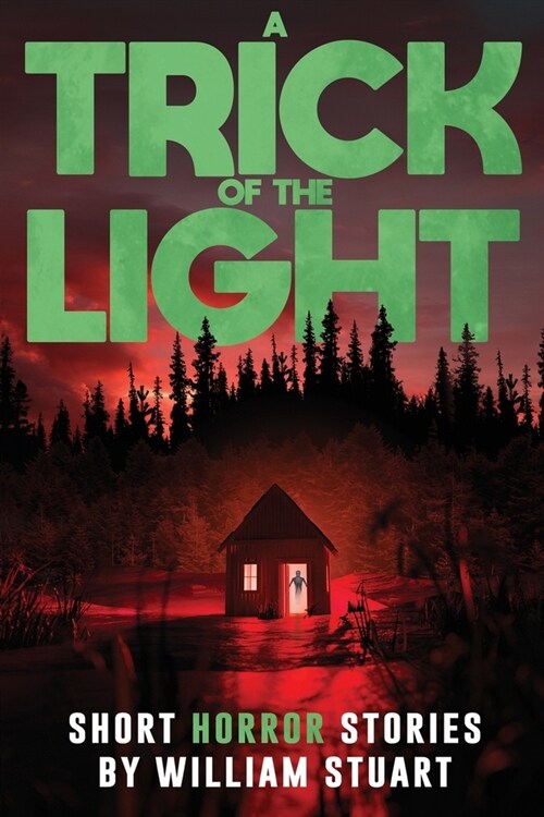 A Trick of the Light: Short Horror Stories (Paperback)