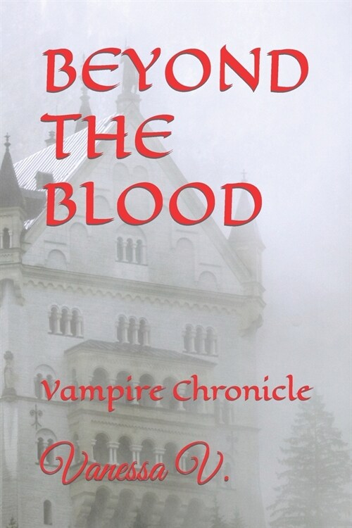 Beyond the Blood: Vampire Chronicle (Paperback)