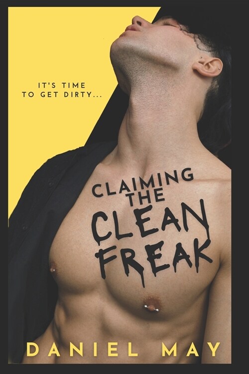 Claiming the Cleanfreak: An MM Dark Romance (Paperback)