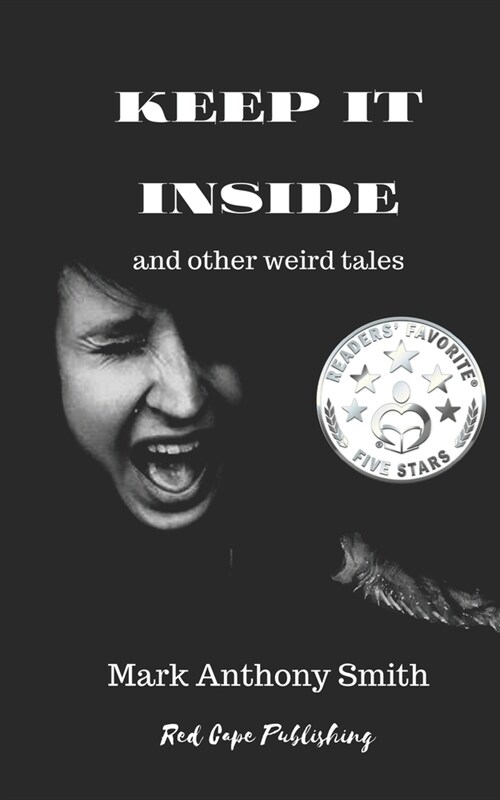 Keep It Inside: and Other Weird Tales (Paperback)