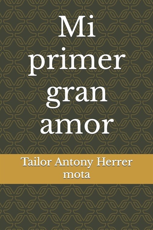 Mi primer gran amor (Paperback)