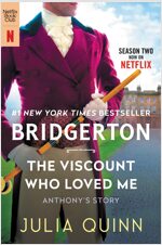 The Viscount Who Loved Me [Tv Tie-In]: Bridgerton (Paperback)