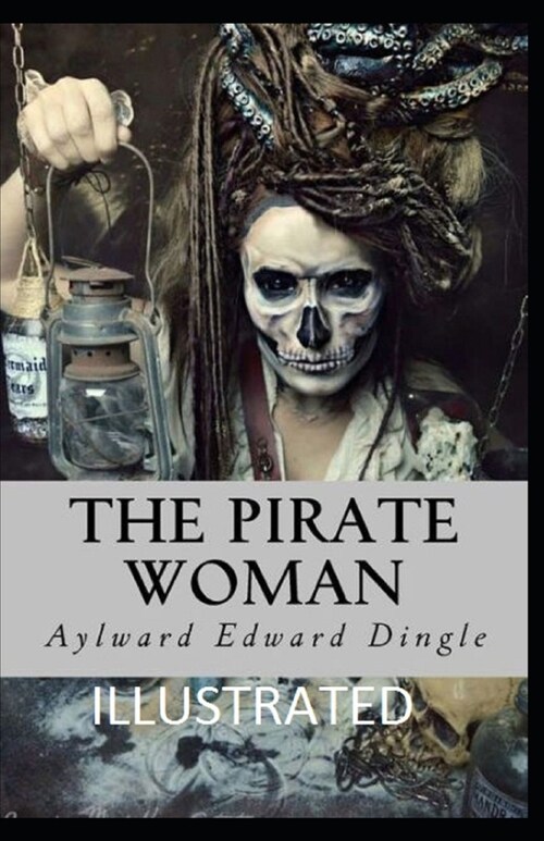 The Pirate Woman Illustrated (Paperback)