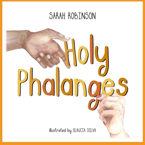 Holy Phalanges (Paperback)