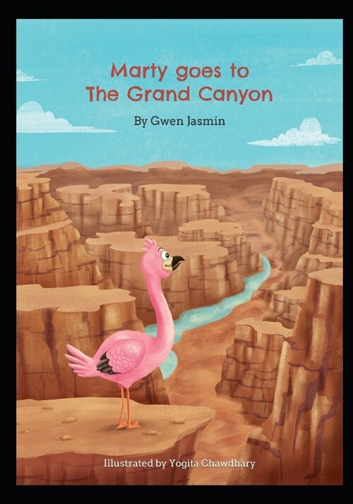 Marty goes to the Grand Canyon: The Traveling Flamingo (Paperback)