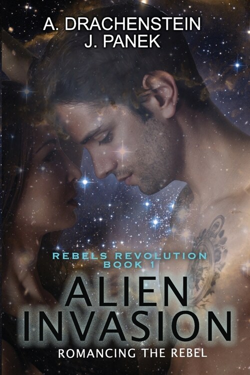 Alien Invasion: Romancing The Rebel (Paperback)